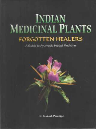 Indian Medicinal Plants: Forgotten Healers_(Bams2)
