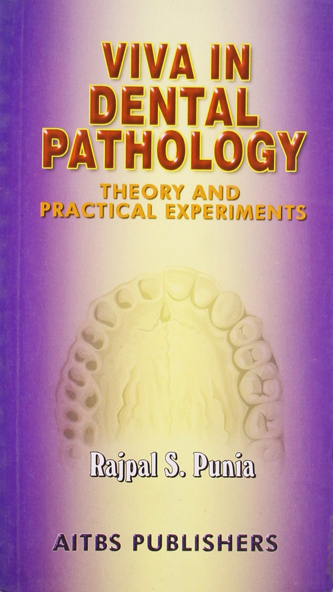Viva in Dental Pathology-Theory and Practical Experiments