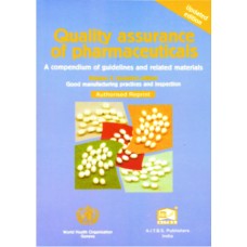 Quality Assurance of Pharmaceuticals, Vol. II-A  Compendium of Guidelines and related materials 