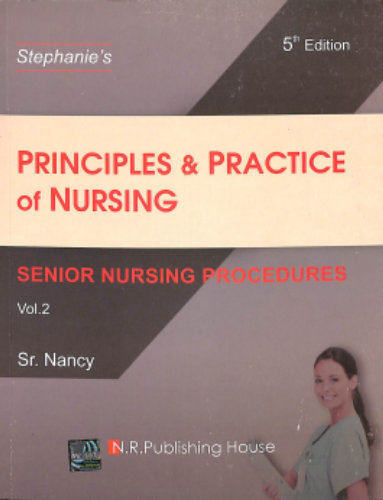 Stephanie's Principles & Practice Of Nursing Vol. 2