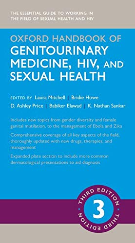 Oxford Handbook of Genitourinary Medicine, HIV, and Sexual Health : Third Edition (Oxford Medical Handbooks)- OHB