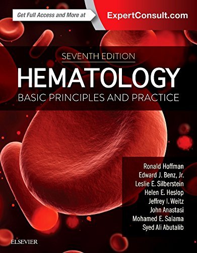 Hematology: Basic Principles And Practice, 7E