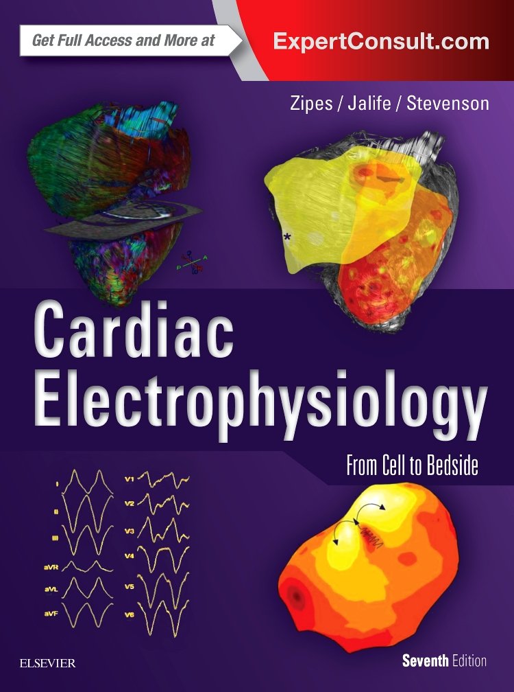 Cardiac Electrophysiology: From Cell To Bedside, 7E