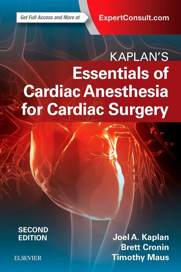 Kaplan'S Essentials Of Cardiac Anesthesia 2 Edition