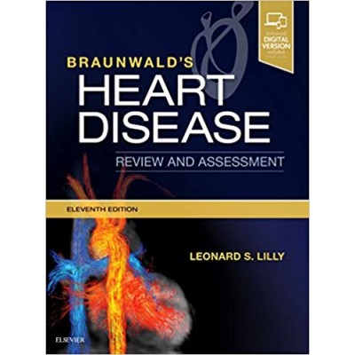 Braunwald'S Heart Disease Review And Assessment 11E