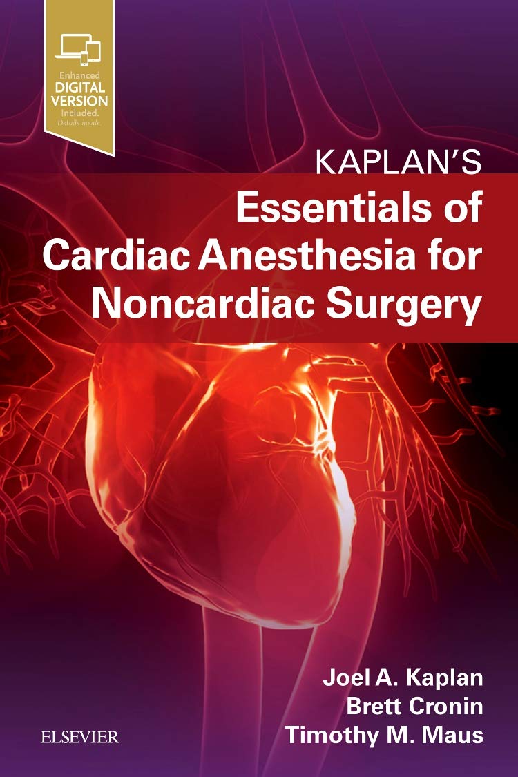 Essentials Of Cardiac Anesthesia For Noncardiac Surgery: A Companion To Kaplan'S Cardiac Anesthesia