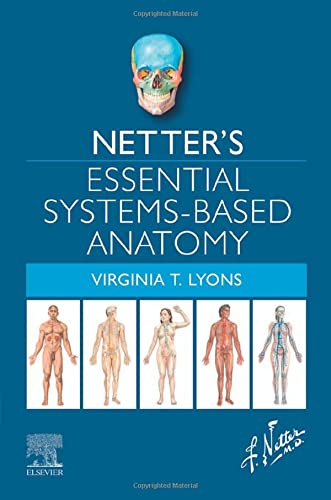 Netters Essential Systems Based Anatomy (Pb 2022)