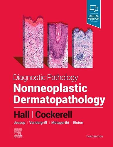 Diagnostic Pathology: Nonneoplastic Dermatopathology: 3ed