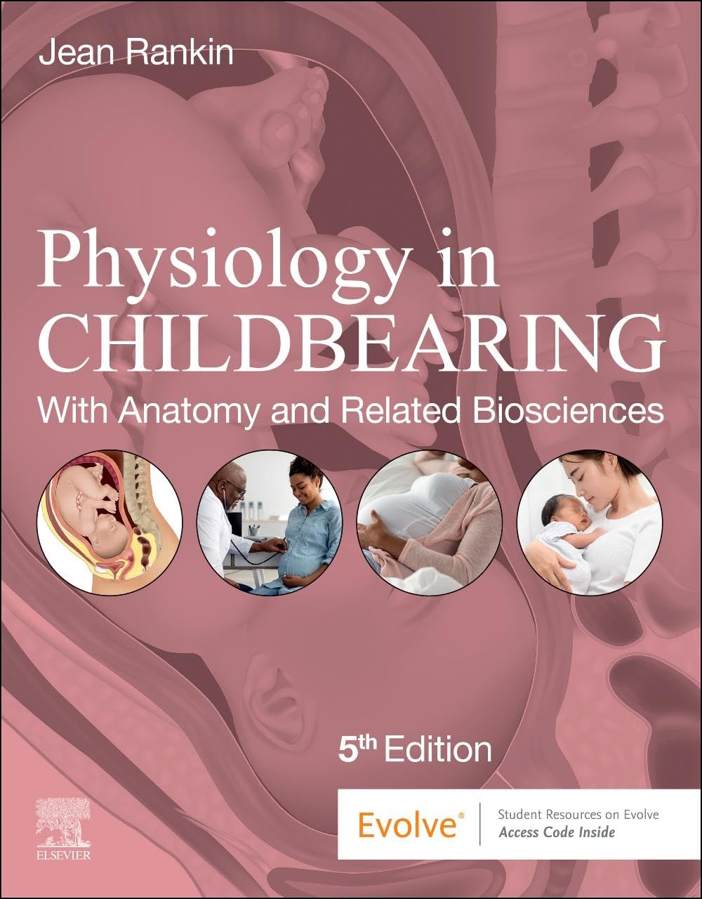 Physiology In Childbearing With Anatomy And Related Biosciences With Access Code 5Ed (Pb 2025)
