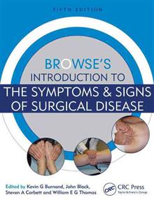 Browse'S Introduction To The Symptoms & Signs Of Surgical Disease 6Th Edition