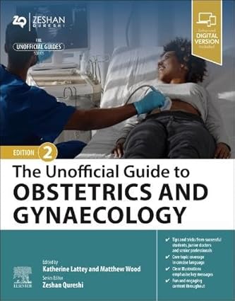 The Unofficial Guide to Obstetrics and Gynaecology. 2/e