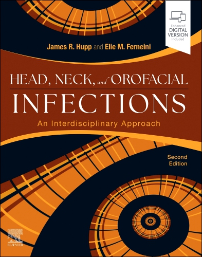 Head, Neck, and Orofacial Infections: A Multidisciplinary Approach - 2E