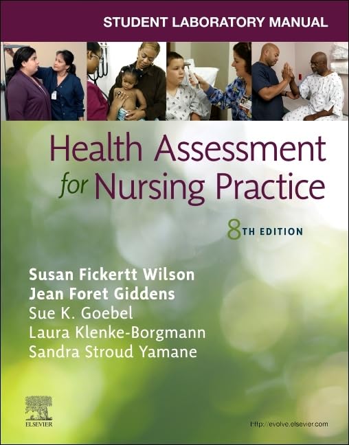 Student Laboratory Manual For Health Assessment For Nursing Practice 8Ed (Pb 2026)