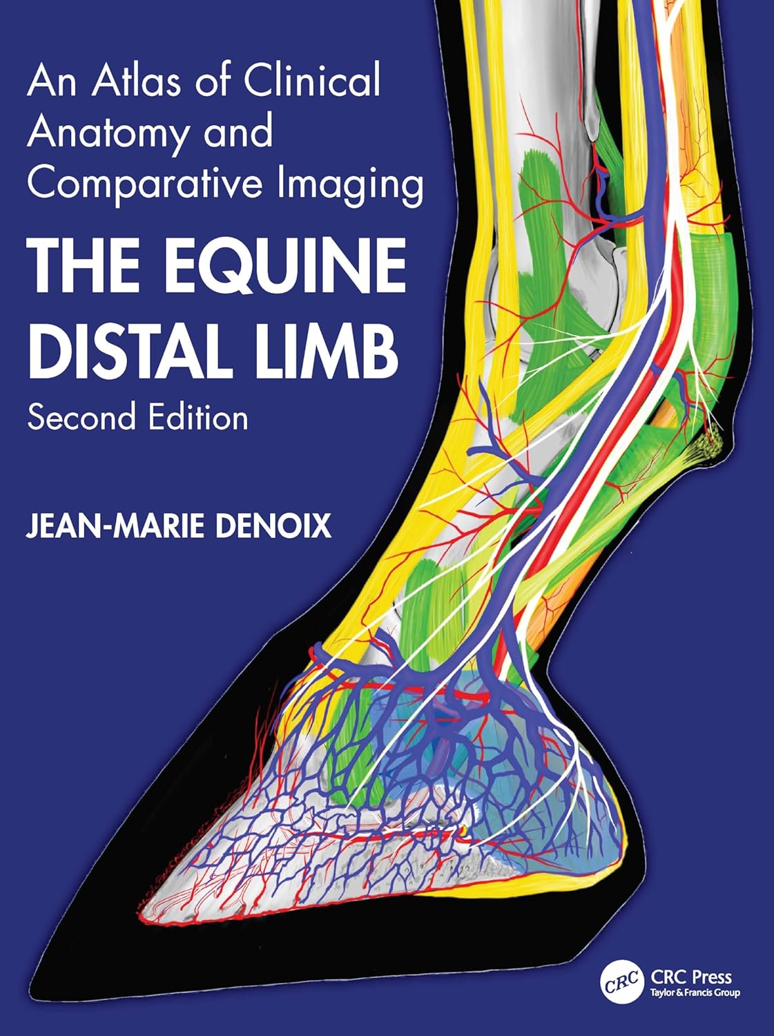 An Atlas Of Clinical Anatomy And Comparative Imaging The Equine Distal Limb 2Ed (Hb 2025)