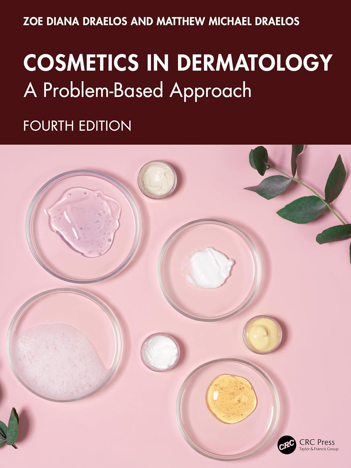 Cosmetics In Dermatology A Problem Based Approach 4Ed (Hb 2026)
