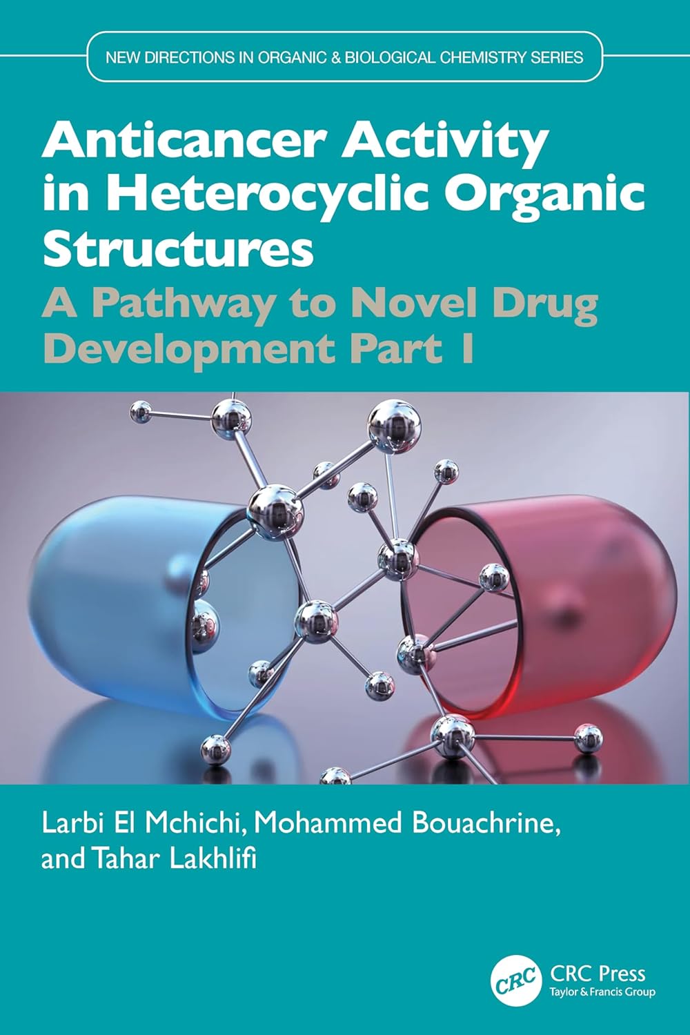 Anticancer Activity In Heterocyclic Organic Structures A Pathway To Novel Drug Development Part 1 (Hb 2026)