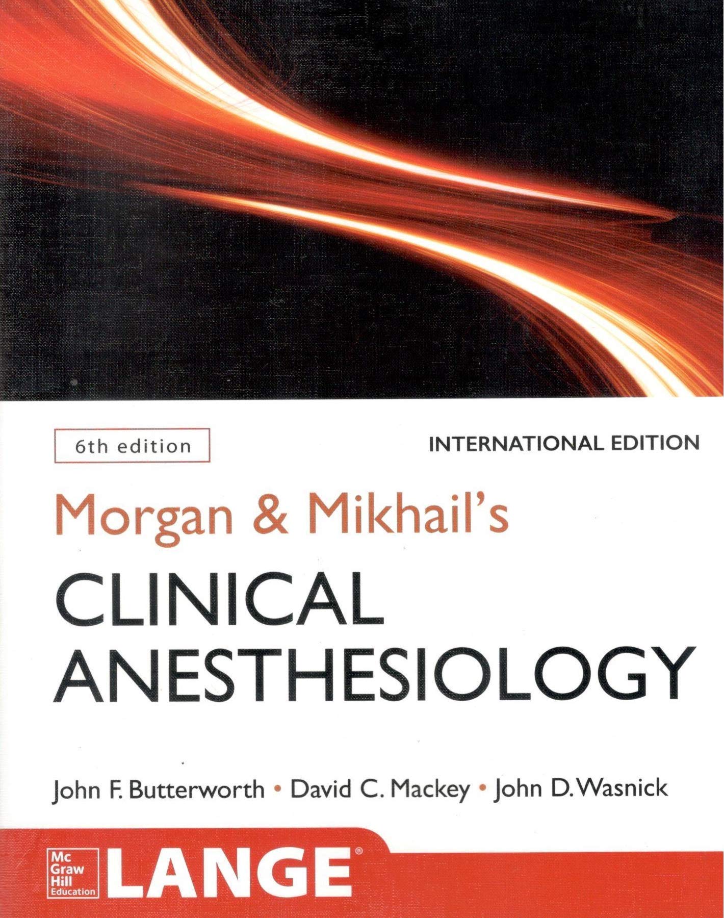 Morgan And Mikhail'S Clinical Anesthesiology, 6Th Edition