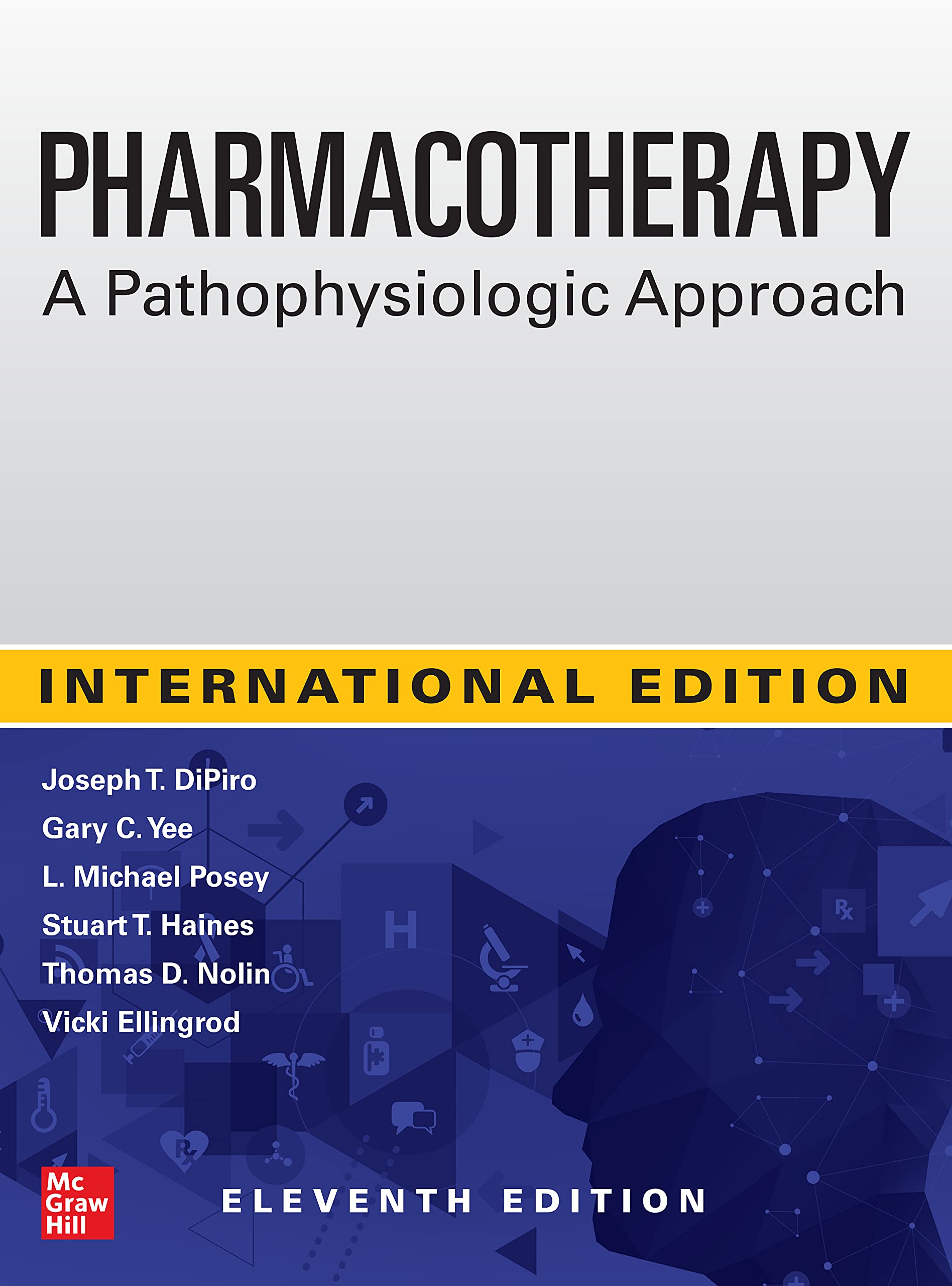 Pharmacotherapy: A Pathophysiologic Approach, 11th Edition By Dipiro