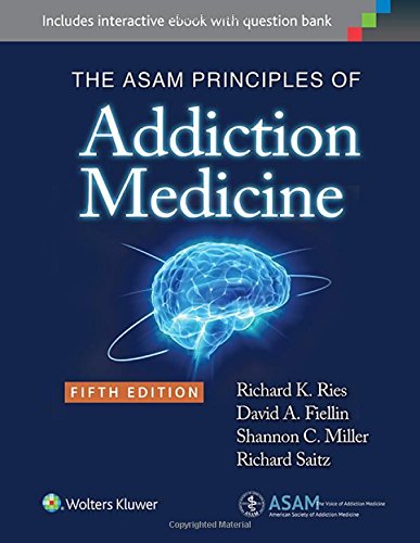 The Asam Principles Of Addiction Medicine 5Ed (OLD Edition)