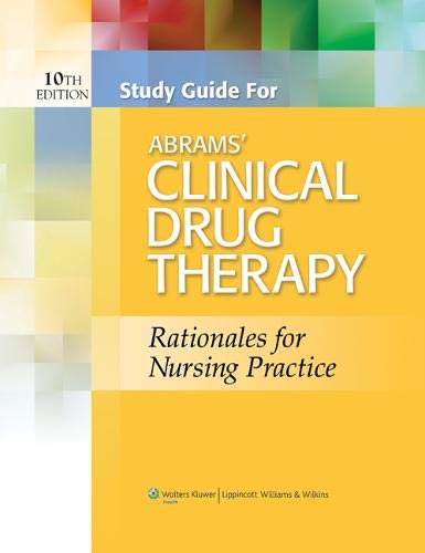 Study Guide For Abrams' Clinical Drug Therapy 10Ed (Pb 2014) (Old Edition)