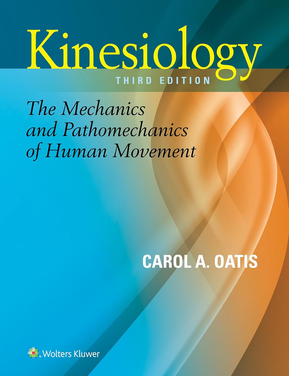 Kinesiology The Mechanics And Pathomechanics Of Human Movement 3Ed (Hb 2017)