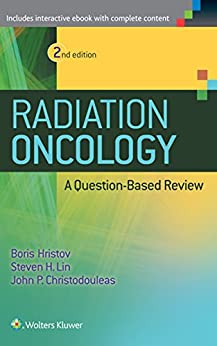 Radiation Oncology - A Question Based Review 2/E