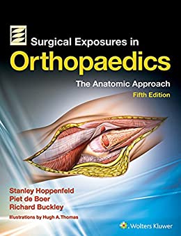 Surgical Exposures In Orthopaedics The Anatomic Approach 5Ed (Hb 2017)