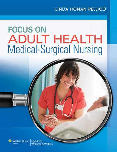 Focus On Adult Health: Medical-Surgical Nursing (Hb 2013)