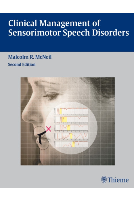 Clinical Management of Sensorimotor Speech Disorders: 2/e
