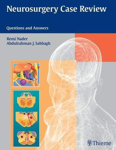 Neurosurgery Case Review : Questions And Answers