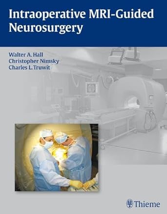 Intraoperative MRI- Guided Neurosurgery