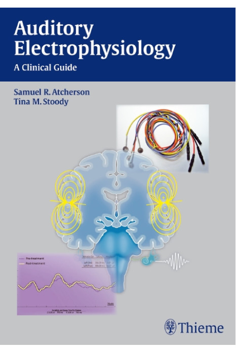 Auditory Electrophysiology - A Clinical Guide