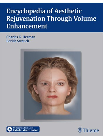 Encyclopedia of Aesthetic Rejuvenation Through Volume Enhancement: 1/e