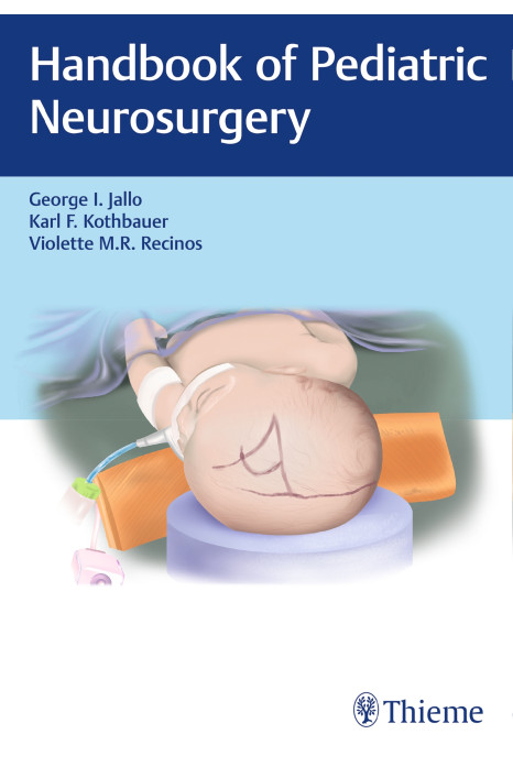 Handbook of Pediatric Neurosurgery 1st Edition