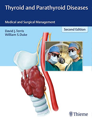 Thyroid and Parathyroid Diseases: Medical and Surgical Management: 2/e