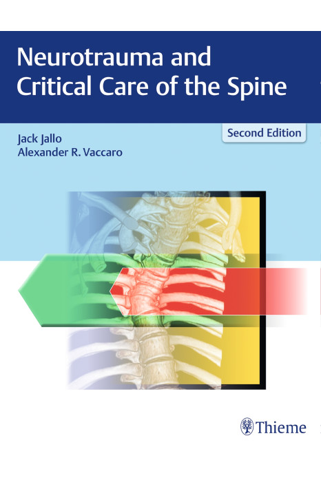 Neurotrauma and Critical Care of the Spine 2nd Edition