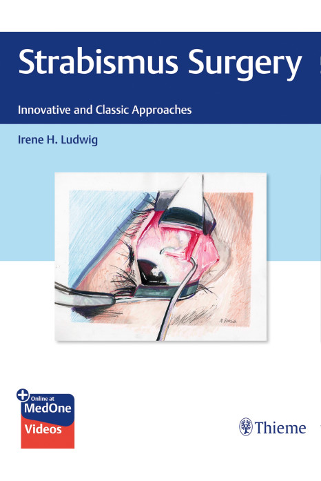 Strabismus Surgery : Innovative and Classic Approaches 1st Ed.