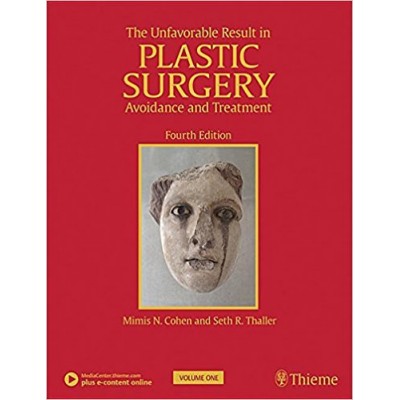 The Unfavorable Result in Plastic Surgery: Avoidance and Treatment: 4/e