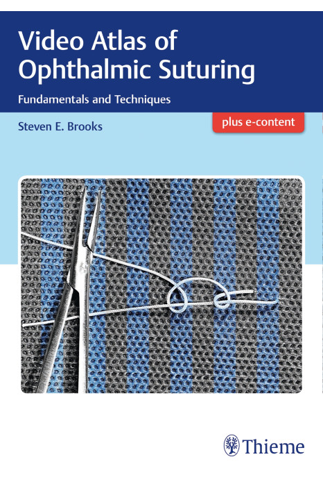 Video Atlas of Ophthalmic Suturing 1st Edition