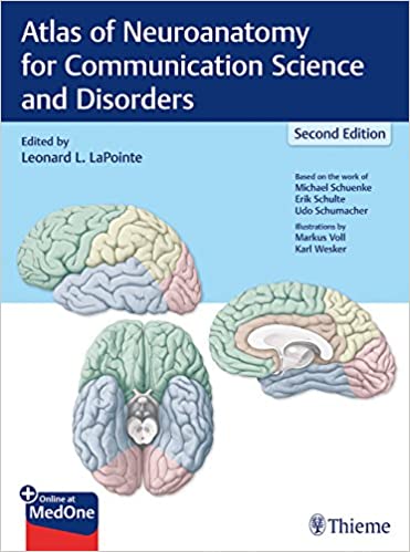 Atlas of Neuroanatomy for Communication Science and Disorders: 2/e