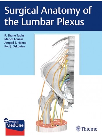 Surgical Anatomy of the Lumbar Plexus: 1/e