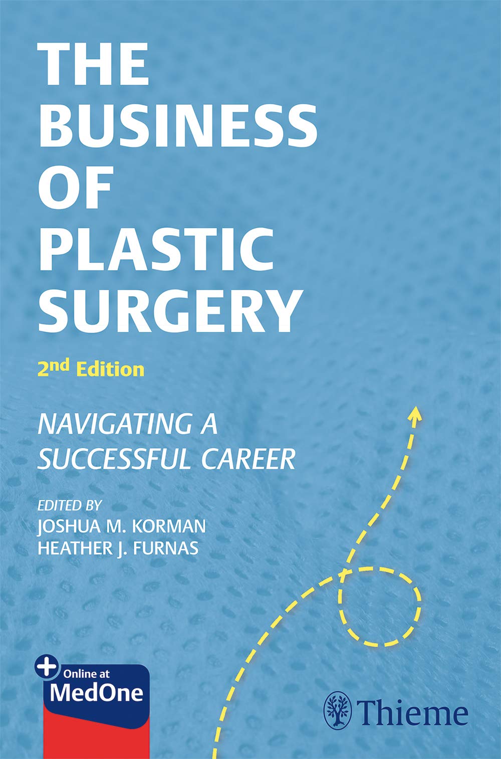 The Business Of Plastic Surgery: 2/E