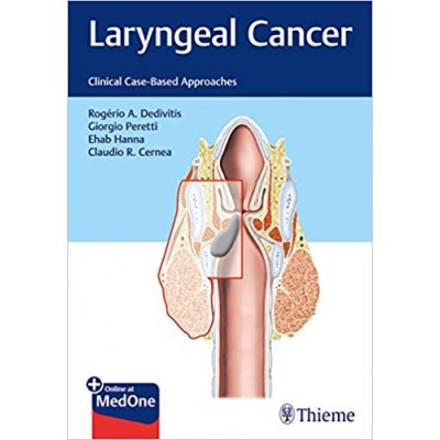 Laryngeal Cancer: Clinical Case-Based Approaches: 1/e