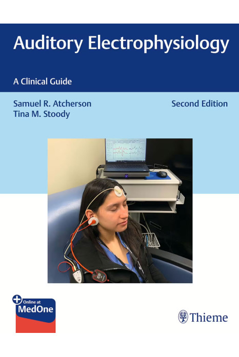 Auditory Electrophysiology : A Clinical Guide 2nd Ed.