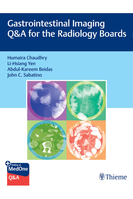 Gastrointestinal Imaging Q&A for the Radiology Boards 1st Ed.