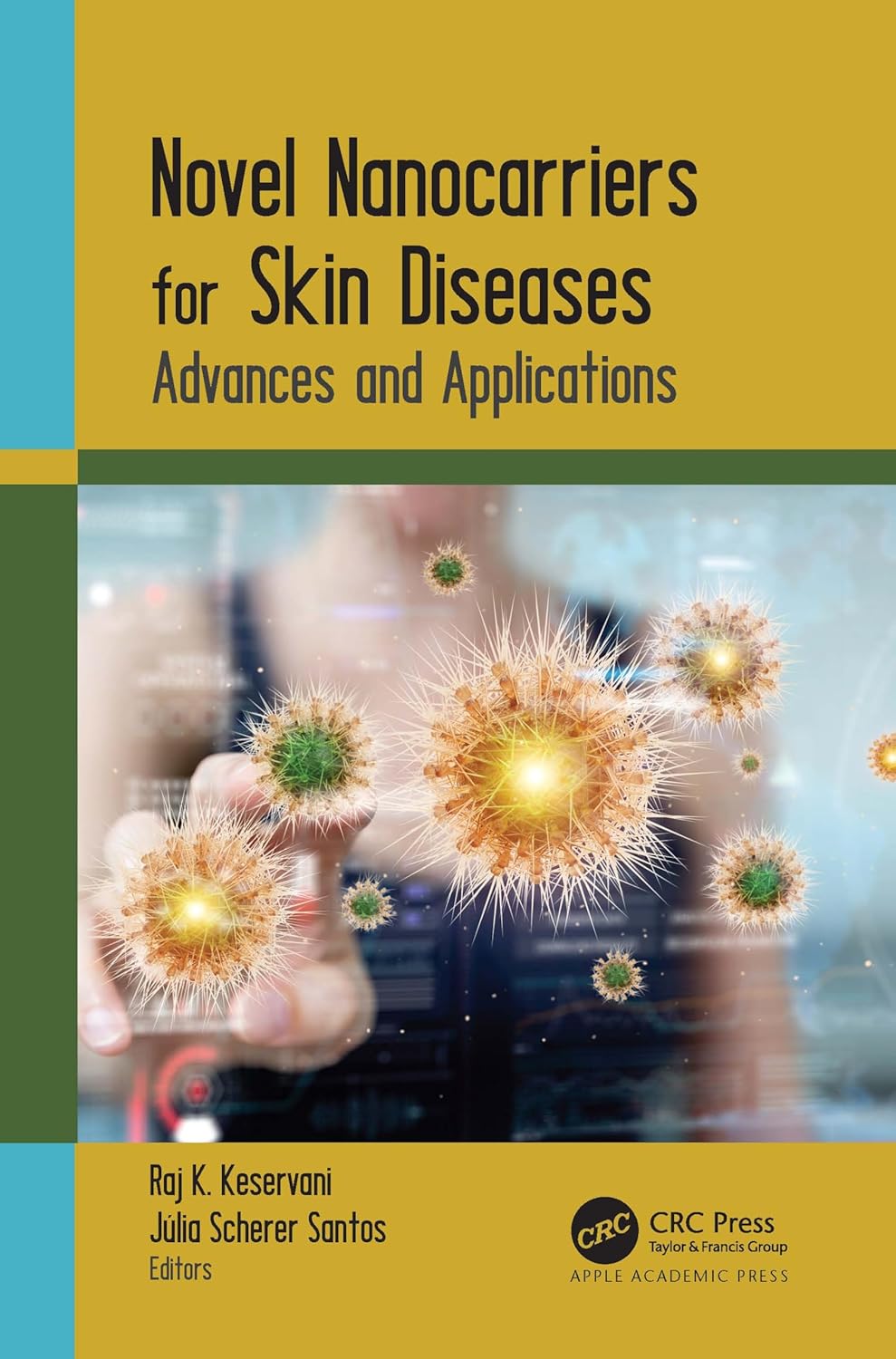 Novel Nanocarriers For Skin Diseases Advances And Applications (Hb 2025)