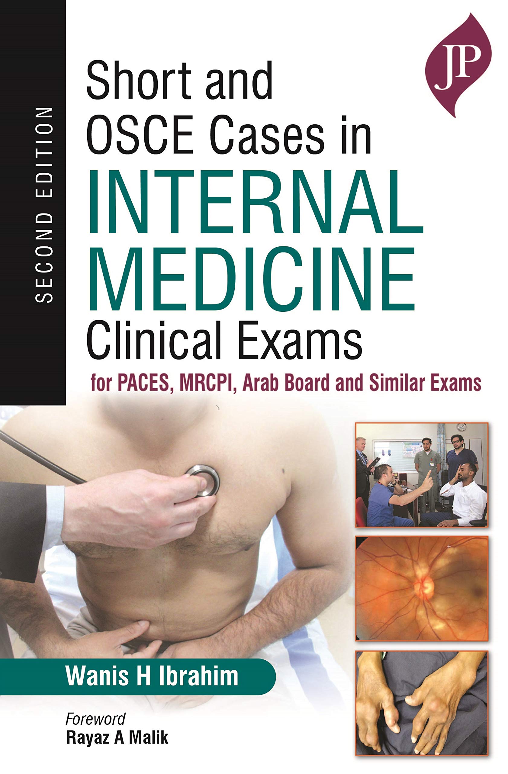 Short And Osce Cases In Internal Medicine: Clinical Exams For Paces, Mrcpi, Arab Board And Similar E