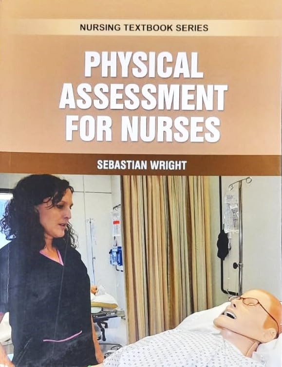 Physical Assessment For Nurses (Pb 2025) Nursing Textbook Series