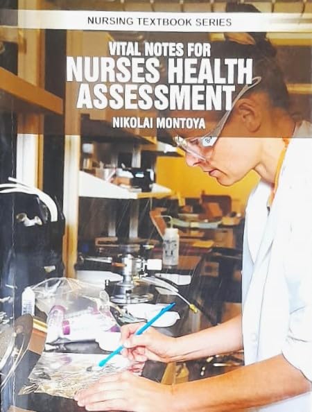 Vital Notes For Nurses Health Assessment (Pb 2025) Nursing Textbook Series