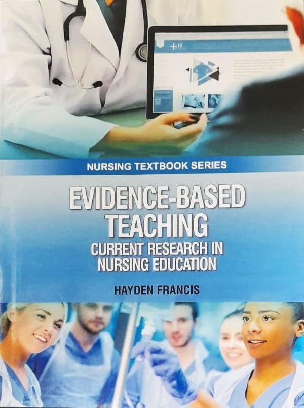 Evidence Based Teaching Current Research In Nursing Education (Pb 2025) Nursing Textbook Series